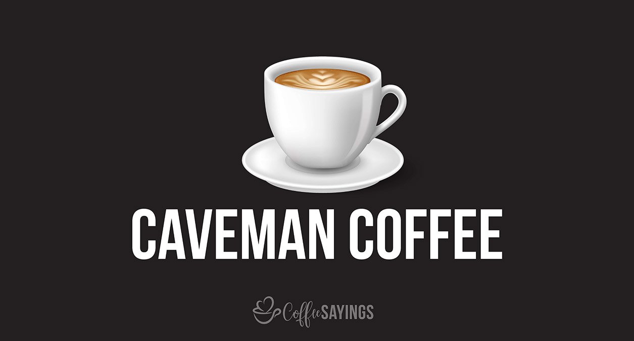 Caveman Coffee | TrustyCoffee