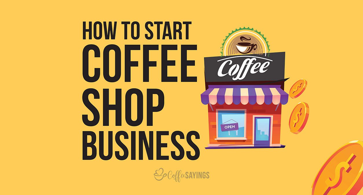 How to Start Coffee Shop Business?
