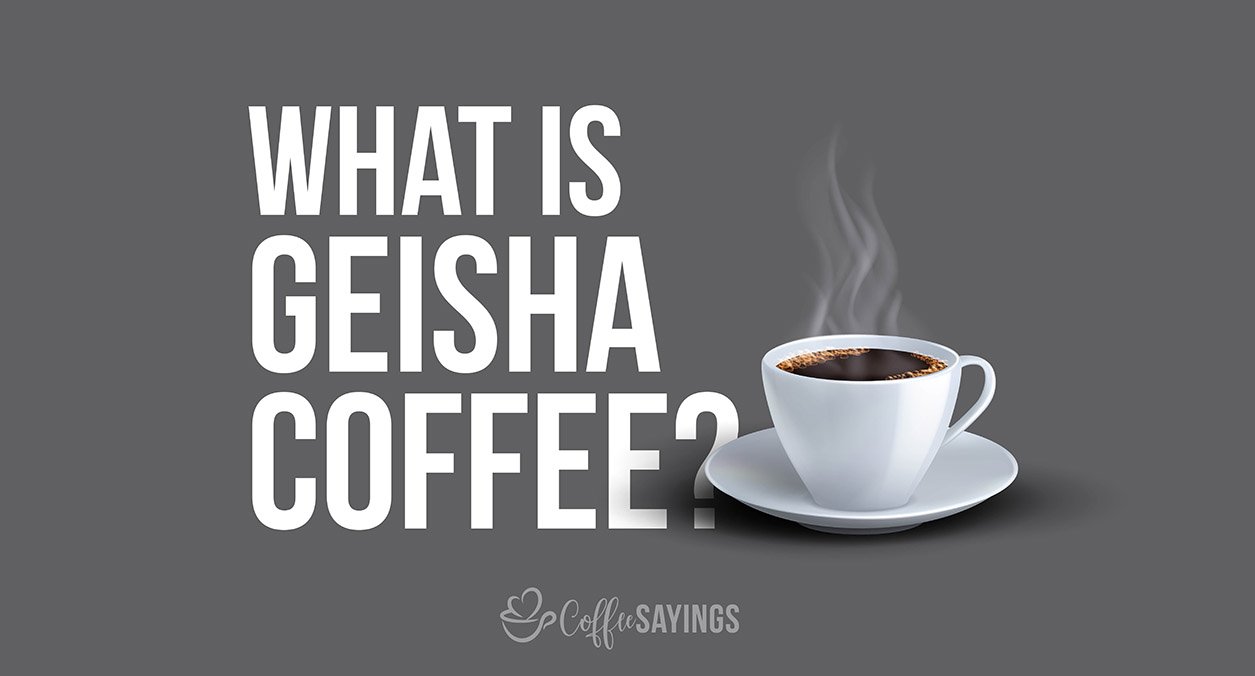 What is Geisha Coffee? Why is it so Expensive