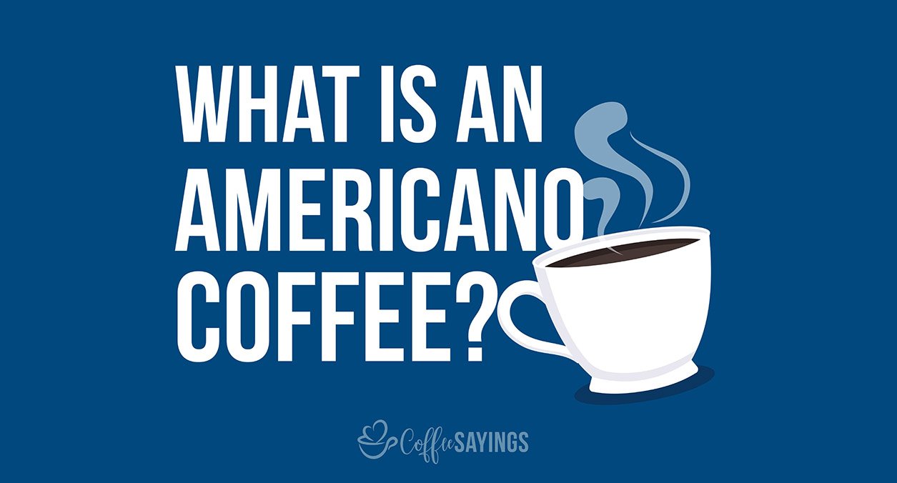 What is an Americano Coffee? How Does it Taste?