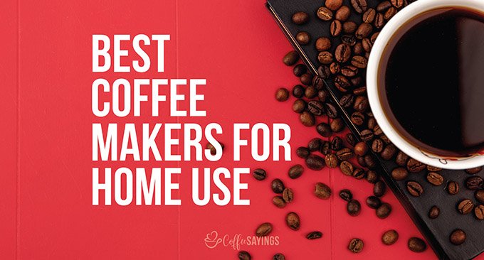 9 best coffee maker for home use